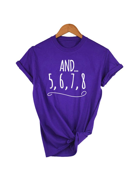 And 5 6 7 8 Dancer T-shirt
