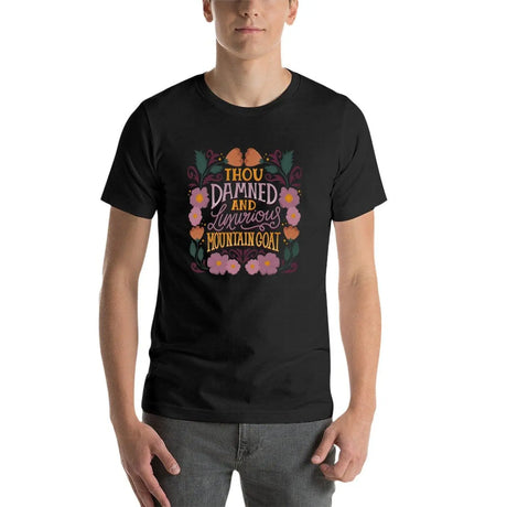 Shakespeare Quote Insult - Damned Luxurious Mountain Goat T-Shirt
