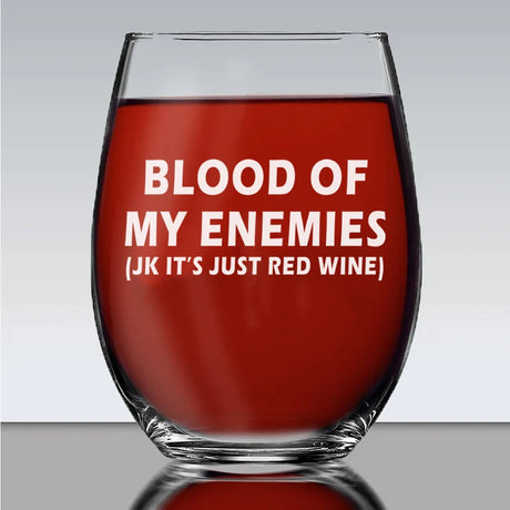 Blood of My Enemies Wine Glass