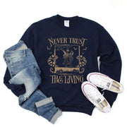 Never Trust The Living Sweatshirt Beetlejuice Movie Quote Sweater Pullover Jumper