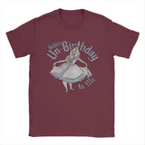 Happy Un-Birthday To Me Alice In Wonderland T-Shirts Cotton Tees