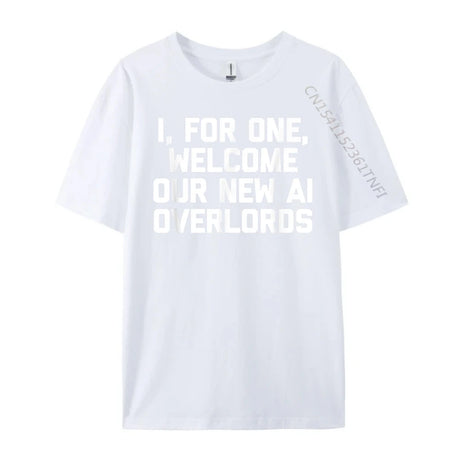 I For One Welcome Our New Ai Overlords Men's T-Shirt
