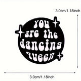 "You Are The Dancing Queen" Enamel Pin Badge