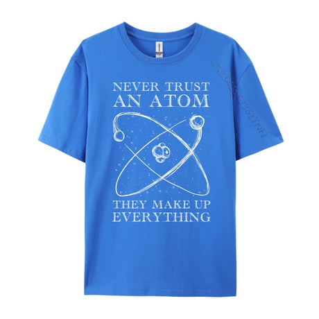 Never Trust An Atom They Make Up Everything Men's T-Shirts
