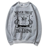 Never Trust The Living Sweatshirt Beetlejuice Movie Quote Sweater Pullover Jumper