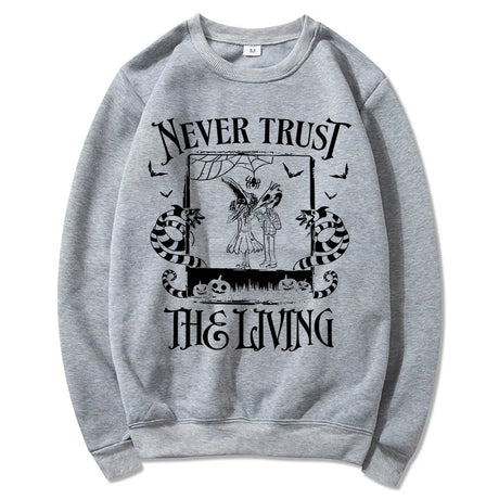 Never Trust The Living Sweatshirt Beetlejuice Movie Quote Sweater Pullover Jumper