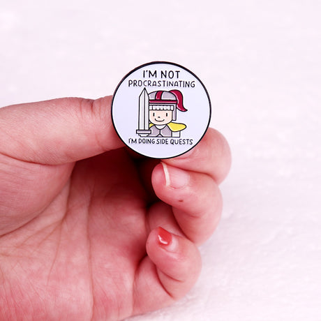 I'm Not Procrastinating I'm Doing Side Quests Badge Enamel Pin