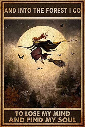 "Into the Forest I Go, To Lose My Mind and Find My Soul" and other Witch Themed Tin Signs