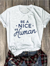 Be A Nice Human T-Shirt