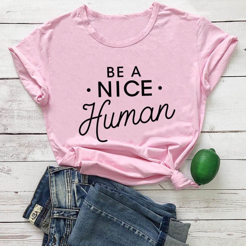 Be A Nice Human T-Shirt