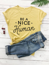 Be A Nice Human T-Shirt