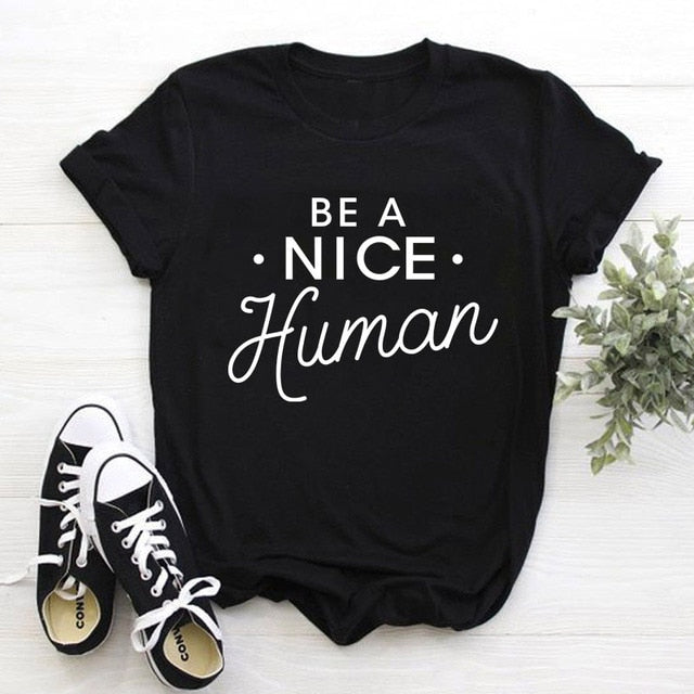Be A Nice Human T-Shirt