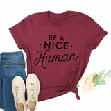Be A Nice Human T-Shirt