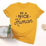 Be A Nice Human T-Shirt