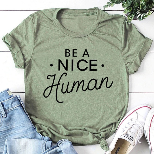 Be A Nice Human T-Shirt