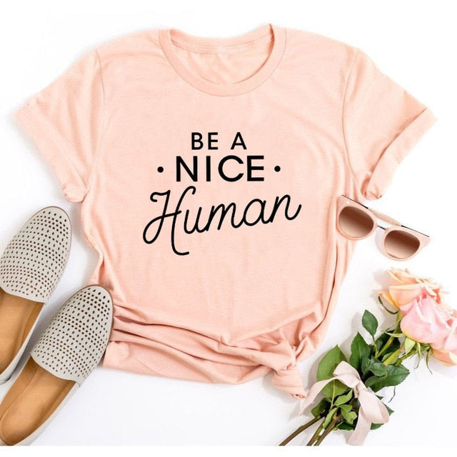 Be A Nice Human T-Shirt