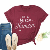 Be A Nice Human T-Shirt
