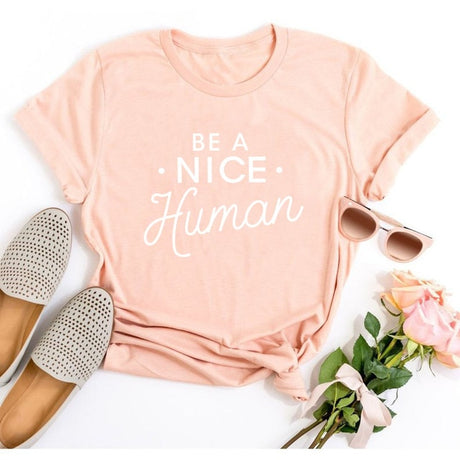 Be A Nice Human T-Shirt