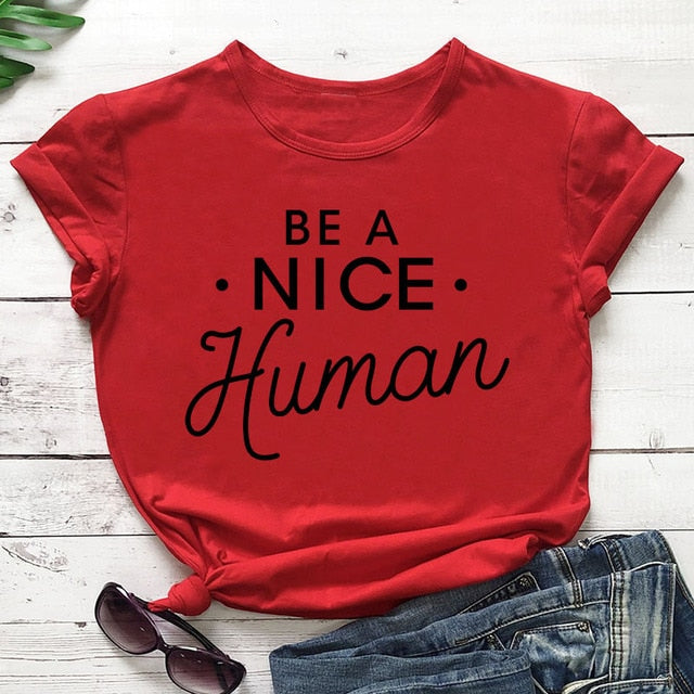 Be A Nice Human T-Shirt