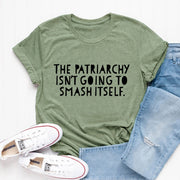 The Patriarchy Isn't Going to Smash Itself T-Shirt