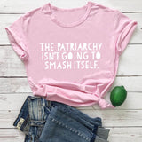 The Patriarchy Isn't Going to Smash Itself T-Shirt