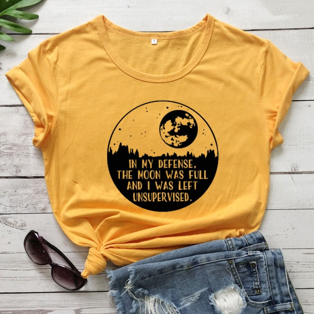In My Defense The Moon Was Full T-shirt