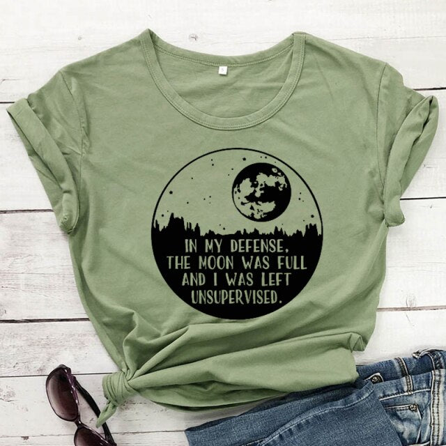 In My Defense The Moon Was Full T-shirt