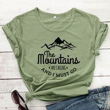 The Mountains Are Calling And I Must Go T-shirt