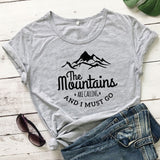 The Mountains Are Calling And I Must Go T-shirt