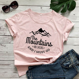 The Mountains Are Calling And I Must Go T-shirt