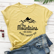 The Mountains Are Calling And I Must Go T-shirt