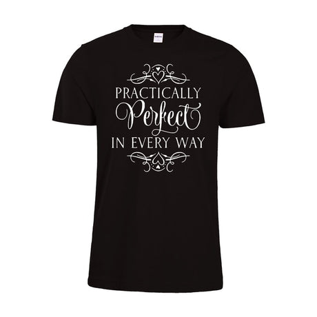 Practically Perfect In Every Way T-Shirt Mary Poppins Tee Shirts
