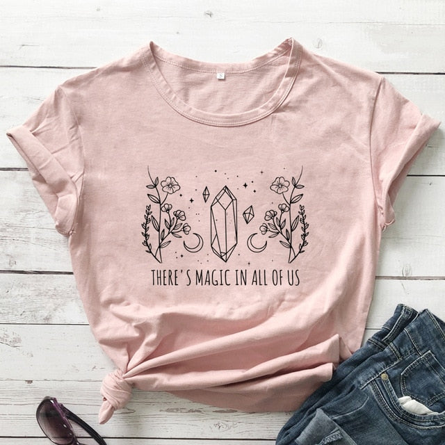 There's Magic In All Of Us T-shirt