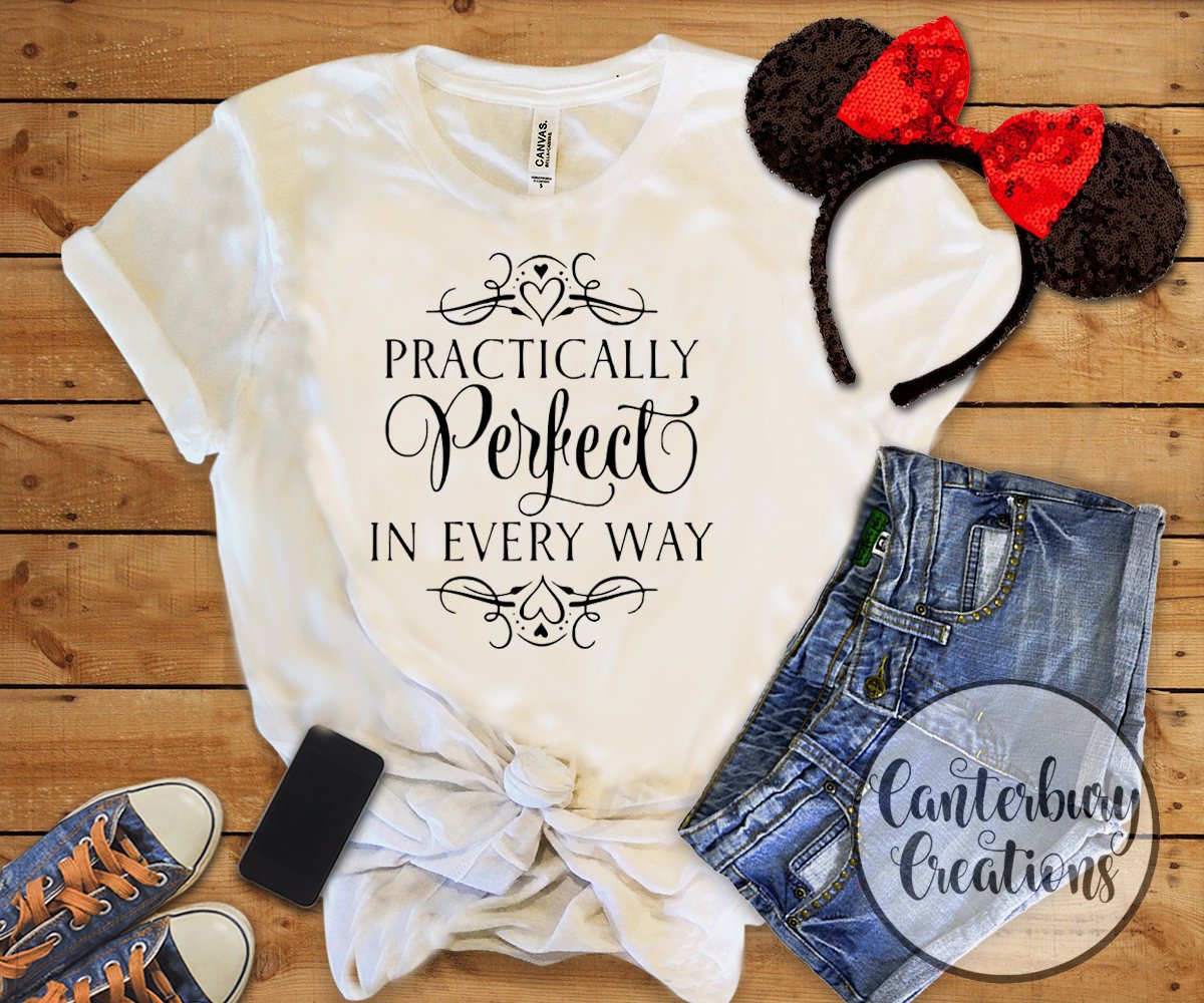 Practically Perfect In Every Way T-Shirt Mary Poppins Tee Shirts