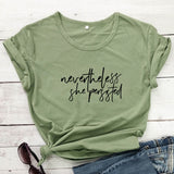 Nevertheless She Persisted T-shirt