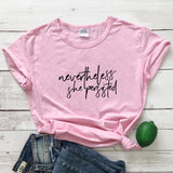 Nevertheless She Persisted T-shirt
