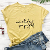 Nevertheless She Persisted T-shirt