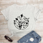 We're All Mad Here T-shirt