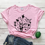 We're All Mad Here T-shirt
