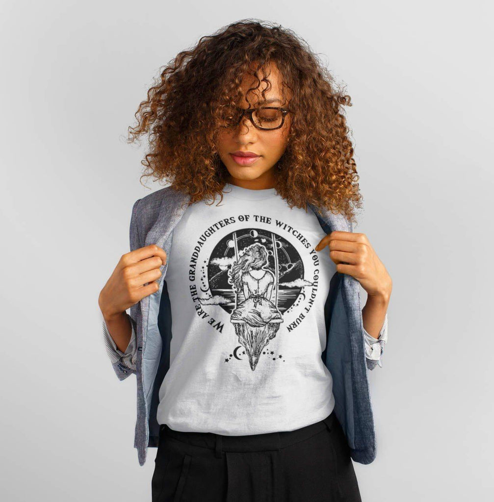 We Are The Granddaughters Of The Witches You Couldn't Burn | T-shirt - Woodland Gatherer